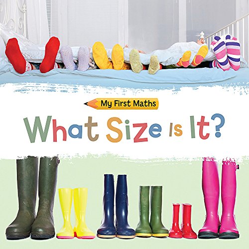 My First Maths: What Size Is It?