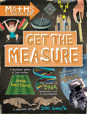 Maths is Everywhere: Get the Measure