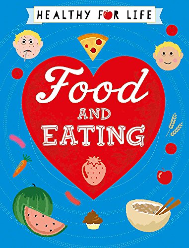 Healthy for Life: Food and Eating