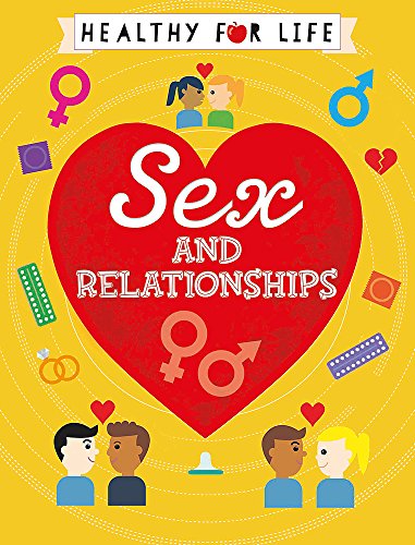 Healthy for Life: Sex and relationships