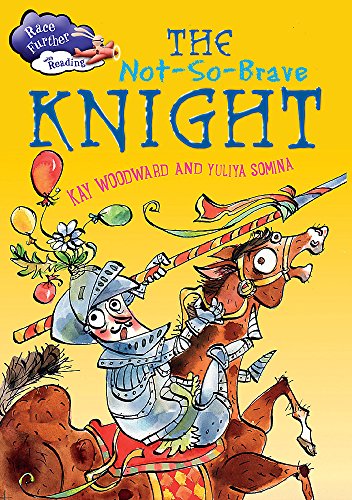 Race Further with Reading: The Not-So-Brave Knight