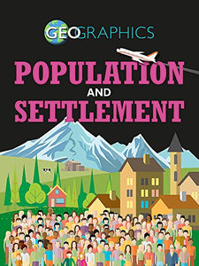Geographics: Population and Settlement 