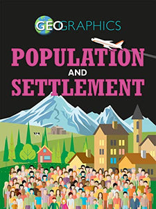 Geographics: Population and Settlement 
