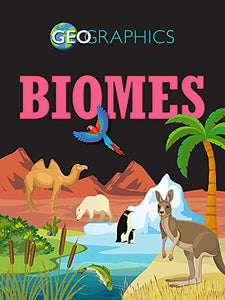 Geographics: Biomes 