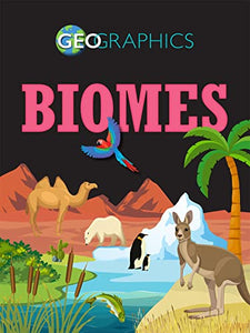 Geographics: Biomes 