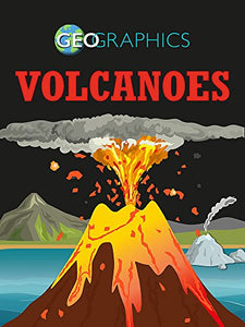 Geographics: Volcanoes 