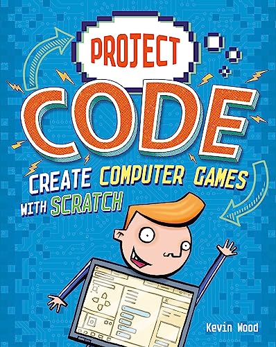 Project Code: Create Computer Games with Scratch