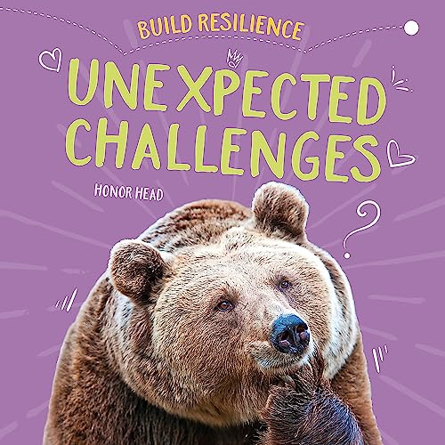 Build Resilience: Unexpected Challenges