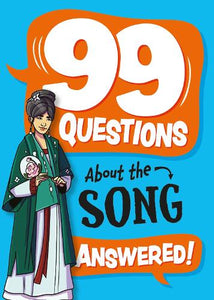 99 Questions About: The Song Dynasty 