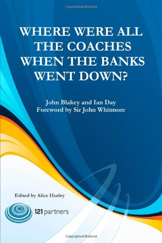 Where Were All the Coaches When the Banks Went Down?
