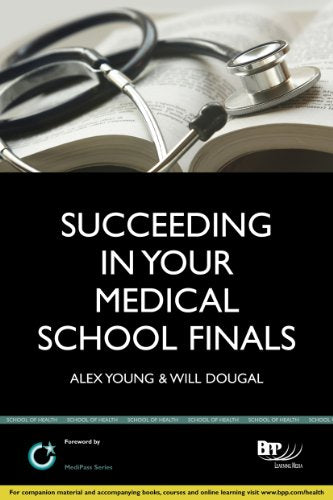 Succeeding in your Medical School Finals: Instant revision notes