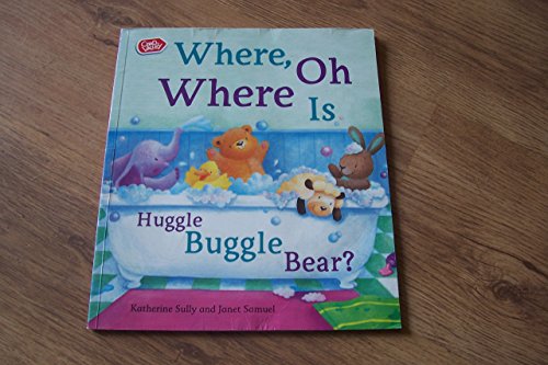 Where, Oh Where Is Huggle Buggle Bear?