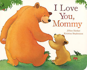 I Love You Mommy