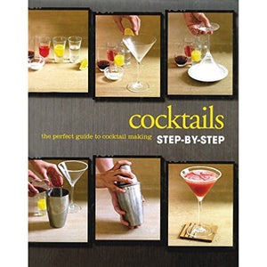 Cocktails Step-by-Step Cookbook 