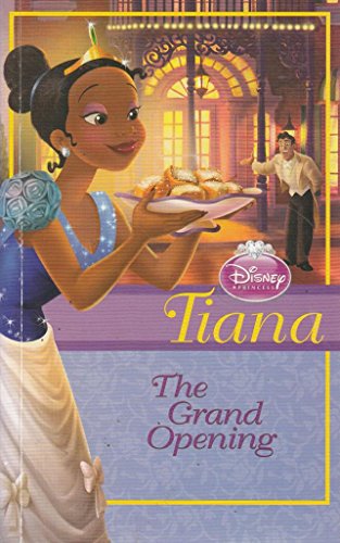 Tiana : The Grand Opening : Disney Princess :