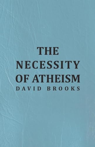 The Necessity of Atheism