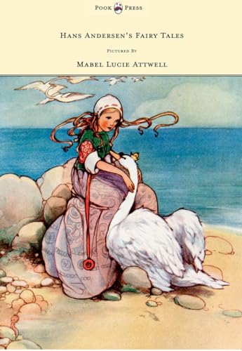 Hans Andersen's Fairy Tales Pictured By Mabel Lucie Attwell
