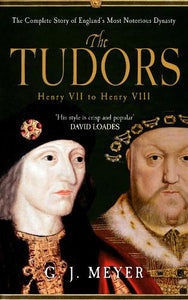 The Tudors Henry VII to Henry VIII 