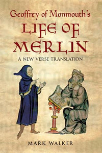 Geoffrey of Monmouth's Life of Merlin 
