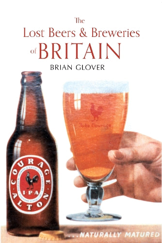 The Lost Beers and Breweries of Britain