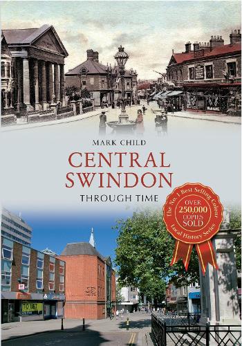 Central Swindon Through Time