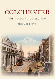 Colchester The Postcard Collection 