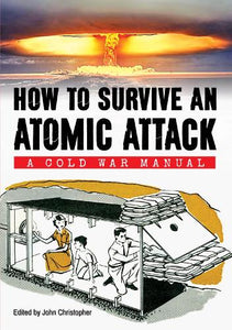 How to Survive an Atomic Attack 
