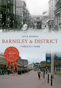 Barnsley & District Through Time 