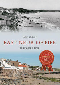 East Neuk of Fife Through Time 