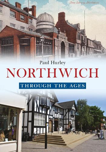 Northwich Through the Ages