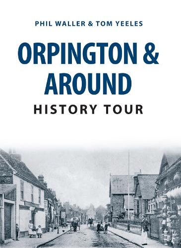 Orpington & Around History Tour