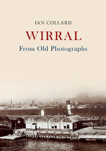 Wirral From Old Photographs 