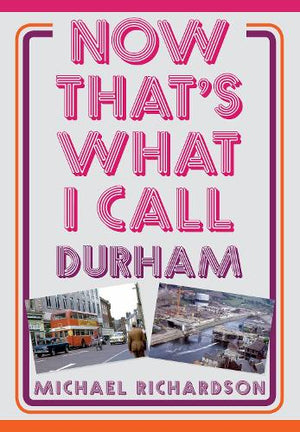 Now That's What I Call Durham