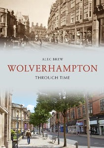 Wolverhampton Through Time 