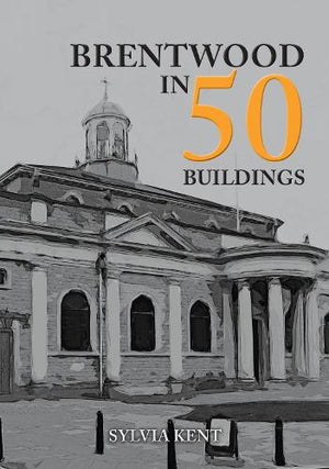Brentwood in 50 Buildings