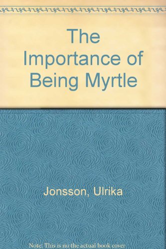 The Importance of Being Myrtle