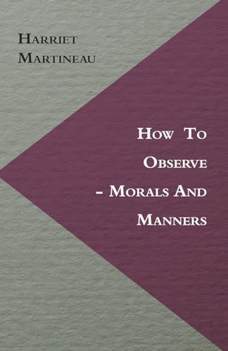 How To Observe - Morals And Manners