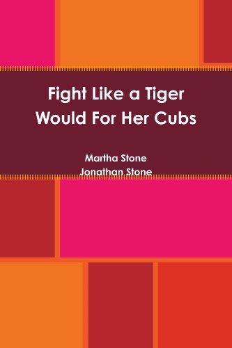 Fight Like a Tiger Would For Her Cubs