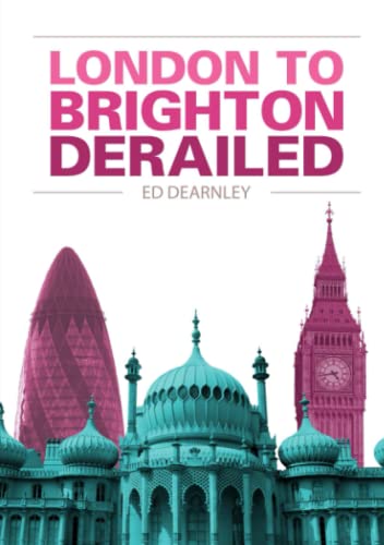 London to Brighton Derailed