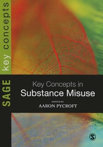 Key Concepts in Substance Misuse 