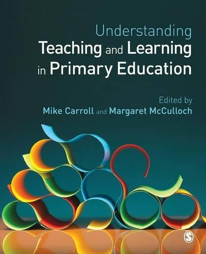Understanding Teaching and Learning in Primary Education