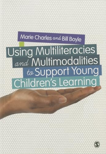 Using Multiliteracies and Multimodalities to Support Young Childrens Learning