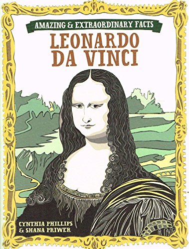Amazing & Extraordinary: Leonardo Da Vinci