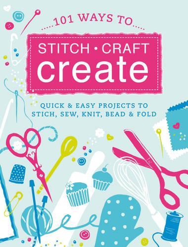 Stitch, Craft, Create: Knitting