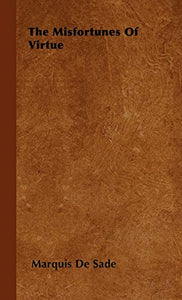 The Misfortunes Of Virtue 