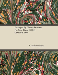 Estampes By Claude Debussy For Solo Piano (1903) CD108(L.100) 