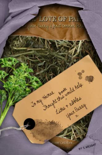 For The Love of Parsley. A Guide To Your Rabbit's Most Common Behaviours