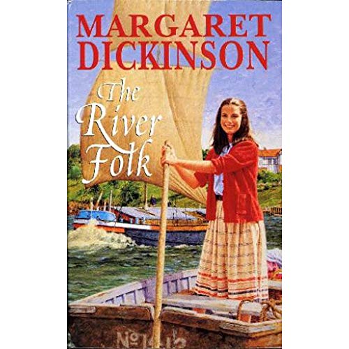 Margaret Dickinson The River Folk