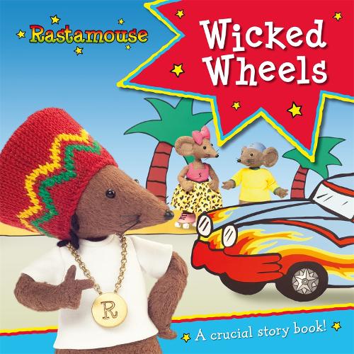 Rastamouse: Wicked Wheels