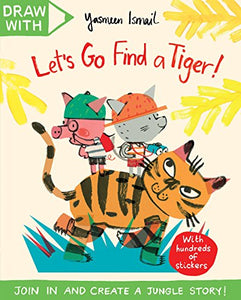 Draw With Yasmeen Ismail: Lets Go Find a Tiger! 